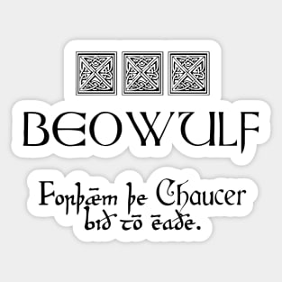 Beowulf vs Chaucer Sticker